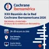 XXII reunión de la Red Cochrane Iberoamericana